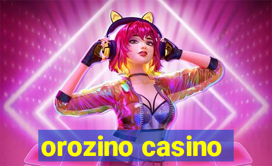 orozino casino